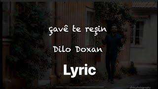 Dilo Doxan - çavê te reşin (Lyric Video)