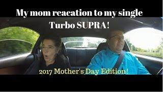 My Mom's Reaction To My Single Turbo Supra!!!!