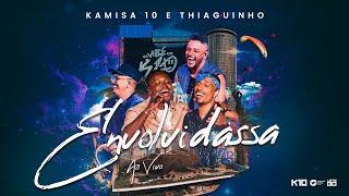 Kamisa 10 - Envolvidassa (Demorou, Mas Chegou) part. Thiaguinho | Na Vibe do K10 RJ