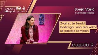 expertIVA 9 | Sonja Vasić: Nisam smela da igram u Tokiju, rizikovala sam zdravlje zbog Srbije