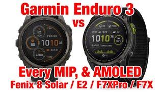 Garmin Enduro 3 vs Every MIP Option & vs AMOLED! Review: Fenix 8 Solar, Enduro 2, Fenix 7X & 7X Pro