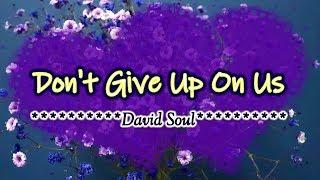 Don't Give Up On Us - KARAOKE VERSION - David Soul