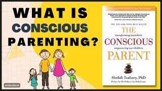 The Conscious Parent Book Summary | Shefali Tsabary | How to Become A Better Parent?