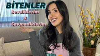 BİTENLER | Sevdiklerim & Sevmediklerim