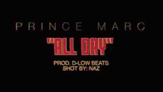 Prince Marc - All Day (Official Video)[Prod.D-LowBeats]