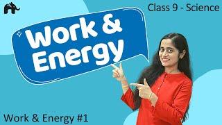 Work and Energy #1| Class 9 Science