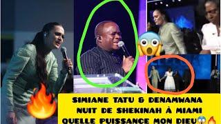 CLÔTURE NUIT DE SHEKINAH À MIAMI SIMIANE & MUM DENAMWANA EXPLOSE LA SALLE KEL PUISSANCE & ONCTION