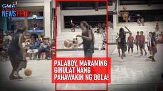 Palaboy, maraming ginulat nang pahawakin ng bola! | GMA Integrated Newsfeed