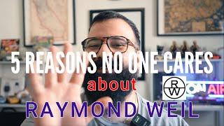 Why No One Cares About Raymond Weil: 5 Surprising Reasons | The Time Teller's Take