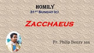 Homily For The 31st  Sunday (C) - Zacchaeus -