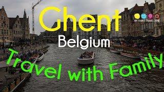 Things to do in Ghent, Belgium | Travel with family | Ghent Travel Guide