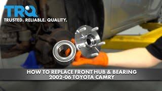 How to Replace Front Hub & Bearing 2002-06 Toyota Camry