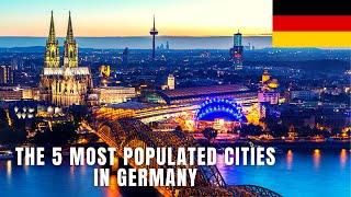 GERMANY HAS THE 5 MOST POPULATED CITIES IN THE COUNTRY AND THE LARGEST ECONOMY IN EUROPE