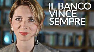 Il banco vince sempre