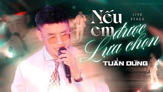 Nếu Em Được Lựa Chọn - Nguyễn Đình Tuấn Dũng | Live Stage 2025 | Phòng Trà Không Tên
