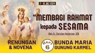 RENUNGAN DAN NOVENA BUNDA MARIA GUNUNG KARMEL #HARI VI