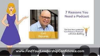 Carl Richards on 7 Reasons You Need a Podcast EP 273