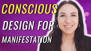 Conscious Design For Manifestation: How To Harness The Energy In Your Home To Get What You Want