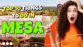 TOP 10 Things to do in Mesa, Arizona 2023!