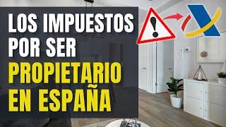  ¿Qué IMPUESTOS SE PAGAN por tener UNA PROPIEDAD en España? | LA GUÍA COMPLETA 