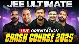 Live Orientation || JEE ULTIMATE - CRASH Course for JEE 2025️|| PhysicsWallah