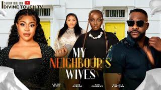 MY NEIGHBOUR'S WIVES - NINALOWO BOLANLE/UCHE OGBODO/MOVIES/ NIGERIAN MOVIES 2024 LATEST FULL MOVIES