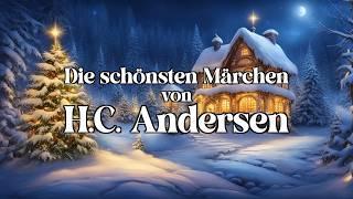 Die schönsten Märchen von H.C. Andersen  | perfekt zu Weihnachten | Hörbuch zum Einschlafen