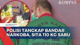 Polisi Bongkar Gembong Narkoba Jaringan Malaysia-Medan-Aceh-Jakarta, Sebanyak 110 Kg Sabu Disita