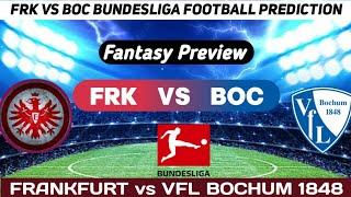 FRK vs BOC Dream11 Team | Frankfurt vs VfL Bochum 1848 | Bundesliga | FRK vs BOC Dream11 Prediction