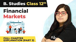 Financial Markets- Full Chapter Explanation (Part 3)| Class 12 Business Studies Chapter 10 | 2022-23