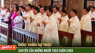 Sứ mệnh cao cả linh mục kết nối đạo với đời, gắn kết xã hội | GNST | ANTV