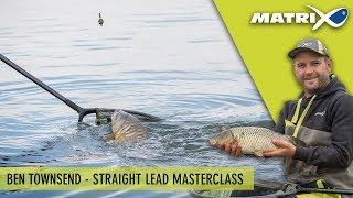 *** Coarse & Match Fishing TV *** Ben Townsend - Straight Lead Masterclass