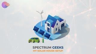 Spectrum Geeks UK Solar + Battery House // Current Setup // Overview