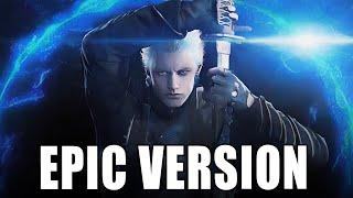 Bury The Light (Devil May Cry 5 Vergil Theme) EPIC VERSION