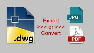 How to export autocad to pdf, jpg