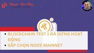 BLOCKCHAIN TEST 1 ĐÃ DỪNG?? - SẮP CHỌN NODE MAINNET - 𝝅 NEWS - Blog Nguyễn Nam Thắng