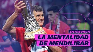 MENDILIBAR y la MENTALIDAD en el FÚTBOL