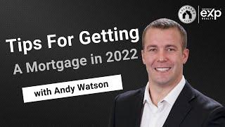 Tips For Getting A Mortgage in 2022