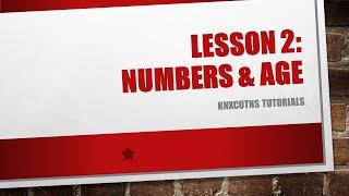 Knxcutens  Language Lesson 2 Numbers & Age