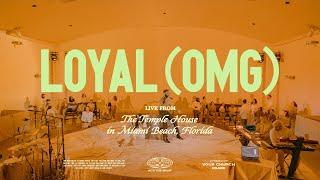 Loyal (OMG) — VOUS Worship (Live From The Temple House)