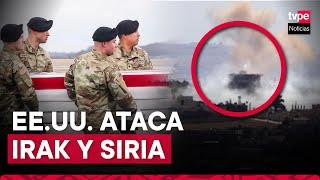 Estados Unidos lanza ataques aéreos contra Irak y Siria