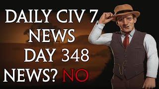 Daily Sid Meier's Civilization 7 News - Day 348