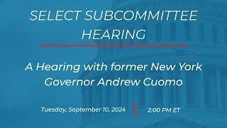 A Hearing with former New York Governor Andrew Cuomo