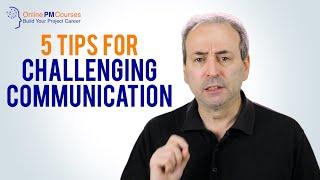 Challenging Communication Tips for Better Project Communication