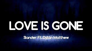 SLANDER - I'm Sorry Don't Leave Me (Lyrics) Love Is Gone