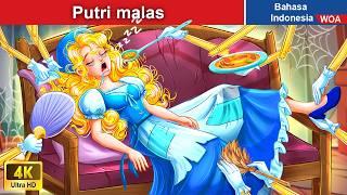 Putri malas  Dongeng Bahasa Indonesia  WOA Indonesian Fairy Tales