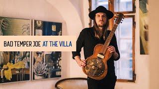 Bad Temper Joe — At the Villa [Complete Performance]