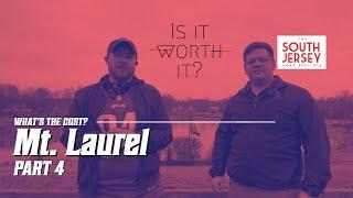 What's the Cost? Part 4 - Mt. Laurel, NJ - Is it worth it??