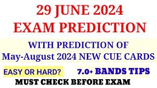 IELTS 29 JUNE 2024 EXAM PREDICTION WITH 7.0+BANDS TIPS || Ielts exam prediction |