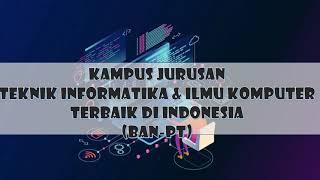 Jurusan Teknik Informatika dan Ilmu Komputer Terbaik di Indonesia Versi BAN PT